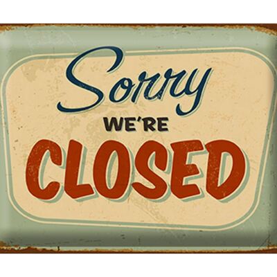 Blechschild Retro 40x30cm Sorry we`re closed