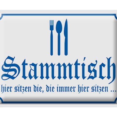 Blechschild Hinweis 40x30cm Stammtisch hier sitzen (wieß)