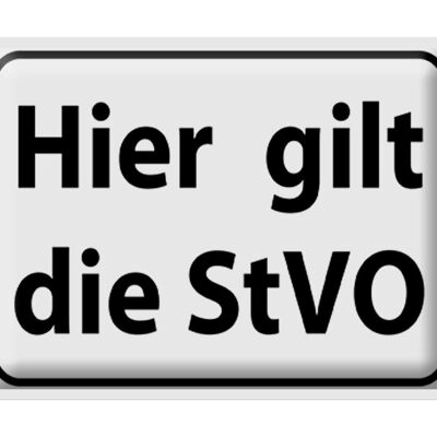 Blechschild Hinweis 40x30cm hier gilt StVO Verkehrsschild