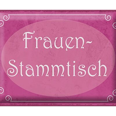 Blechschild Tischaufsteller 40x30cm Frauen Stammtisch