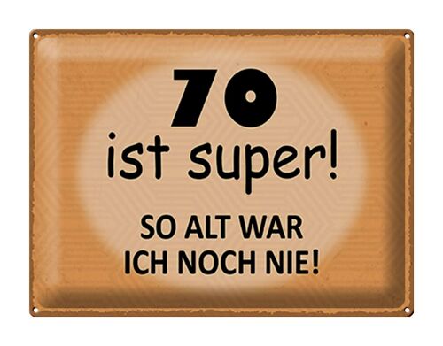 Blechschild Spruch 40x30cm 70 Jahre Jubiläum Geburtstag