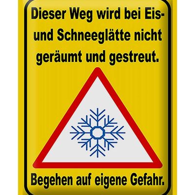 Metal sign notice 30x40cm ice snow slippery road own risk