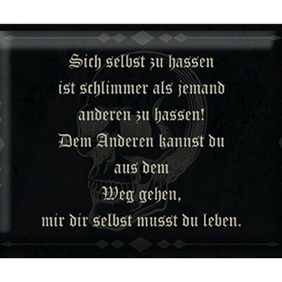 Blechschild Spruch 40x30cm sich selbst hassen ist schlimmer