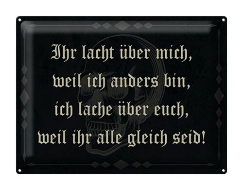 Blechschild Spruch 40x30cm ihr lacht weil ich anders bin