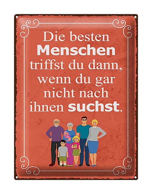 Blechschild Spruch 30x40cm die besten Menschen triffst du