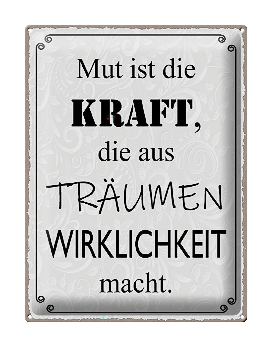 Kaufen Sie Blechschild Spruch 30x40cm Mut ist Kraft aus Träumen zu