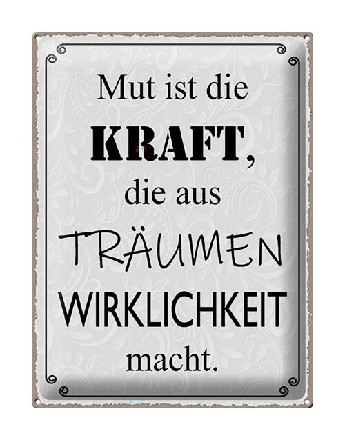 Blechschild Spruch 30x40cm Mut ist Kraft aus Träumen