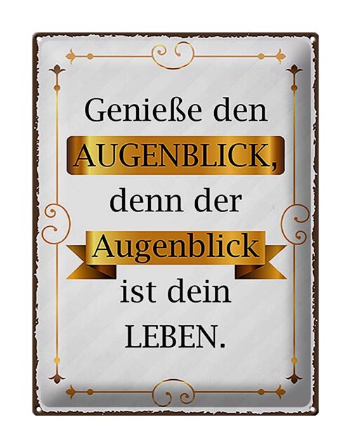 Blechschild Spruch 30x40cm genieße den Augenblick denn