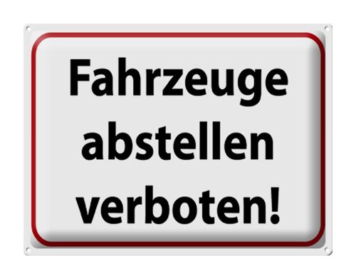 Blechschild Hinweis 40x30cm Fahrzeuge abstellen verboten