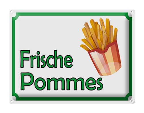 Blechschild Hinweis 40x30cm frische Pommes Restaurant