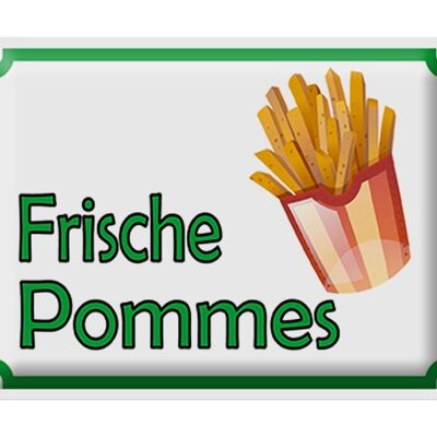 Blechschild Hinweis 40x30cm frische Pommes Restaurant