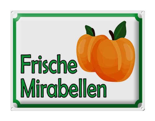 Blechschild Hinweis 40x30cm frische Mirabellen Hofladen