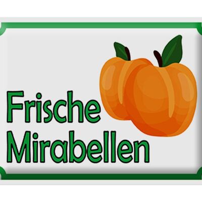 Cartel de chapa aviso 40x30cm tienda granja Mirabelle fresca