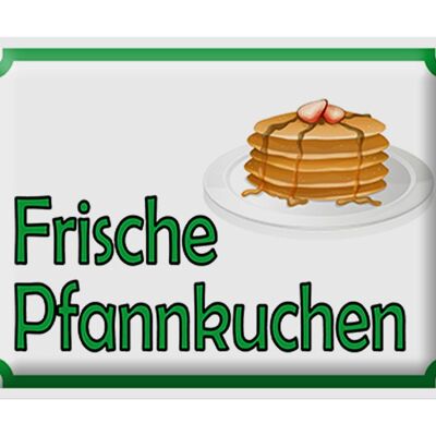 Blechschild Hinweis 40x30cm frische Pfannkuchen Verkauf