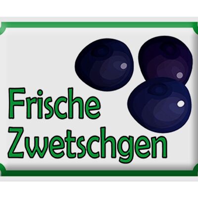 Blechschild Hinweis 40x30cm frische Zwetschgen Hofladen