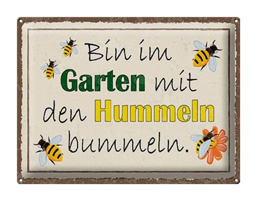 Blechschild Spruch 40x30cm bin im Garten Hummeln bummeln