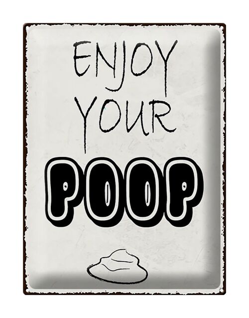 Blechschild Spruch 30x40cm enjoy your poop Badezimmer