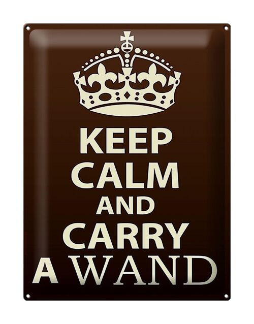 Blechschild Spruch 30x40cm Keep Calm and carry a wand