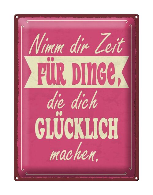 Blechschild Spruch 30x40cm Nimm Zeit für Dinge glücklich