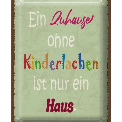 Blechschild Spruch 30x40cm Zuhause ohne Kinderlachen nur