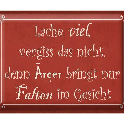 Blechschild Spruch 40x30cm lache viel Ärger bringt Falten