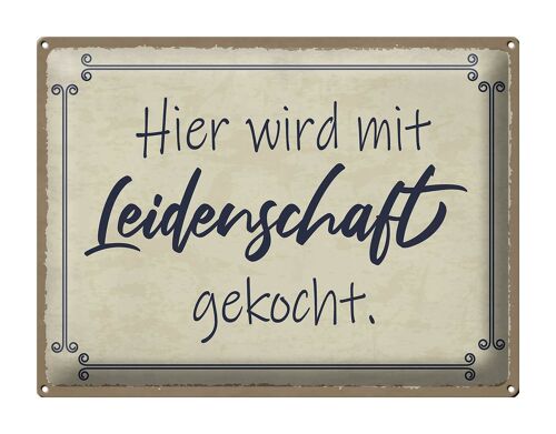 Blechschild Spruch 40x30cm hier mit Leidenschaft gekocht