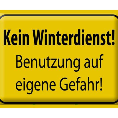 Blechschild Hinweis 40x30cm kein Winterdienst eigene Gefahr