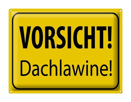 Blechschild Hinweis 40x30cm Vorsicht Dachlawine Warnschild