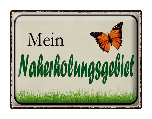 Blechschild Spruch 40x30cm mein Naherholungsgebiet Garten