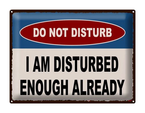 Blechschild Spruch 40x30cm do not disturb a am disturbed