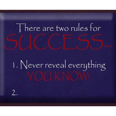 Blechschild Spruch 40x30cm two rules for Success never