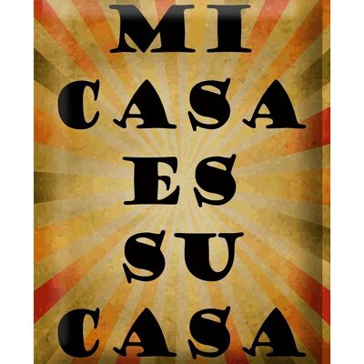 Cartel de chapa que dice 30x40cm mi cas es su casa mi casa tuya