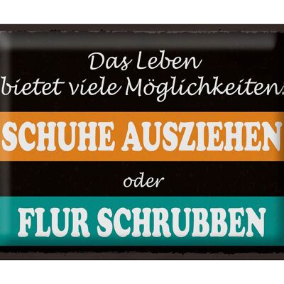 Blechschild Spruch 40x30cm Schuhe ausziehen Flur schrubben