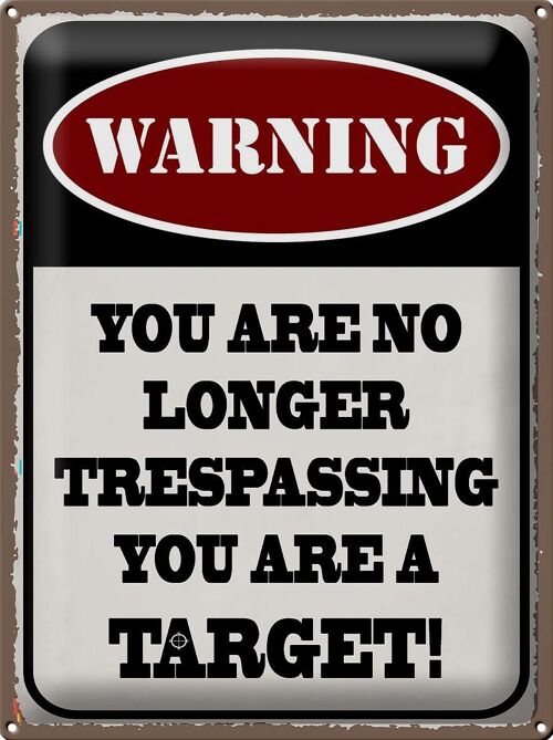 Blechschild Spruch 30x40cm Warning you no longer you target