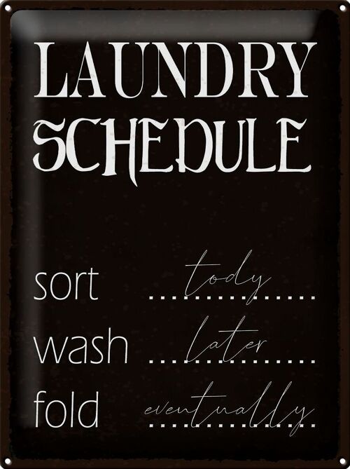 Blechschild Spruch 30x40cm laundry schedule sort tody wash