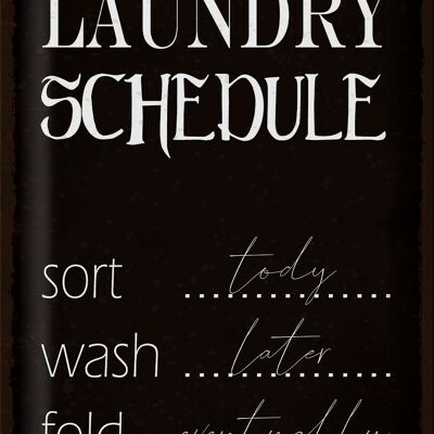 Blechschild Spruch 30x40cm laundry schedule sort tody wash
