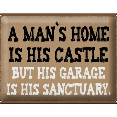 Cartel de chapa que dice 40x30 cm La casa del hombre es el garaje de su castillo