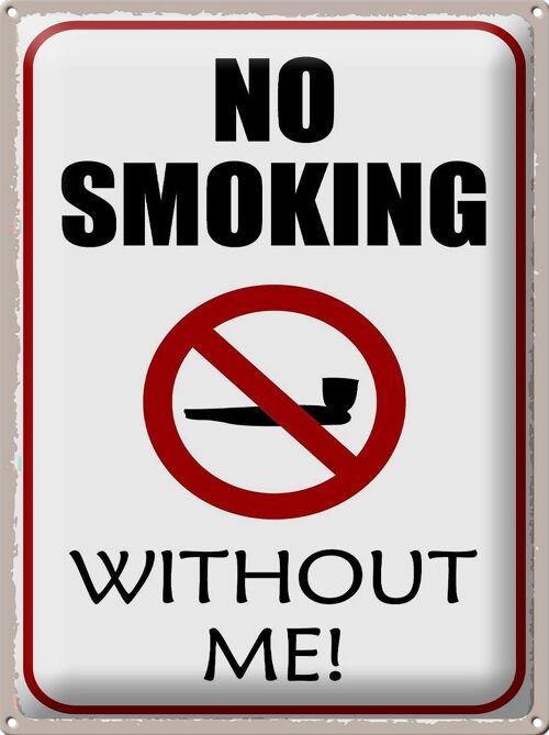 Blechschild Spruch 30x40cm no smoking without me