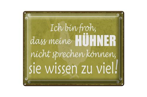 Blechschild Spruch 40x30cm froh meine Hühner nicht sprechen