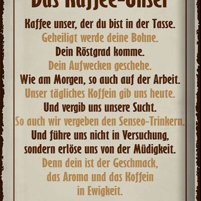 Blechschild Spruch 30x40cm Kaffee Unser du bist in Tasse