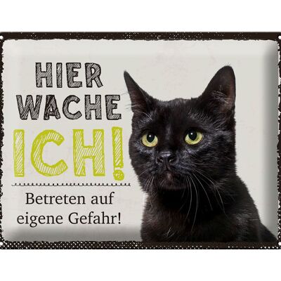 Blechschild Spruch 40x30cm Katze hier wache ich eigene Gefahr