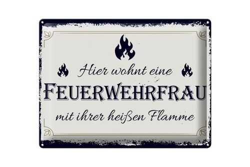 Blechschild Spruch 30x40cm Hier wohnt eine Feuerwehrfrau