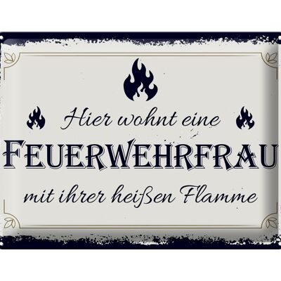 Blechschild Spruch 30x40cm Hier wohnt eine Feuerwehrfrau