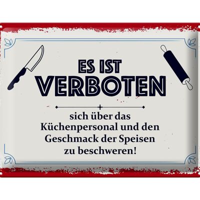 Blechschild Spruch 30x40cm Verbot beschweren Küchenpersonal Essen Geschmack