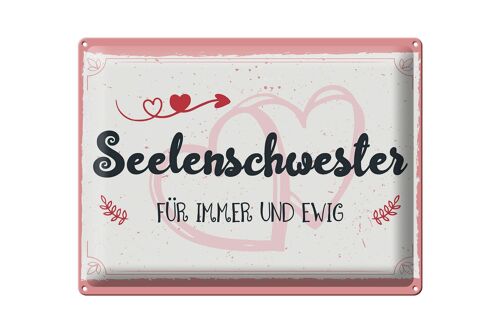 Blechschild Spruch 30x40cm Seelenschwester Für immer und Ewig