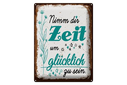 Blechschild Spruch Nimm dir Zeit um Glücklich Glück 30x40cm