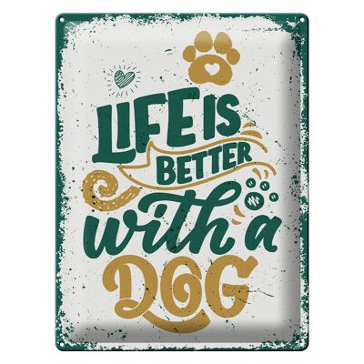 Blechschild Spruch Life is better with a Dog 30x40cm