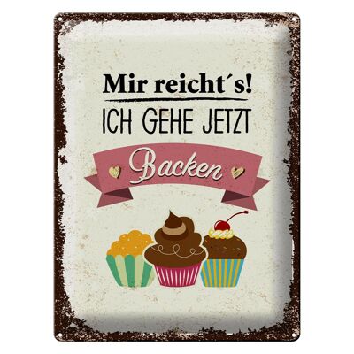 Blechschild Spruch Mir reicht`s ich geh jetzt backen 30x40cm