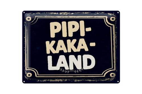 Blechschild Spruch lustig Pipi-Kaka-Land 40x30cm Geschenk