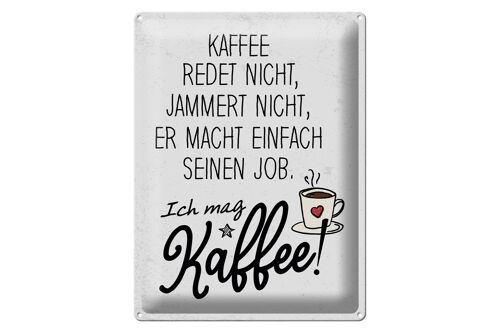 Blechschild Spruch Kaffee redet nicht, jammert nicht 30x40cm